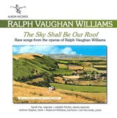 Ralph Vaughan Williams: The Sky Shall Be Our Roof (Songs From The Operas)