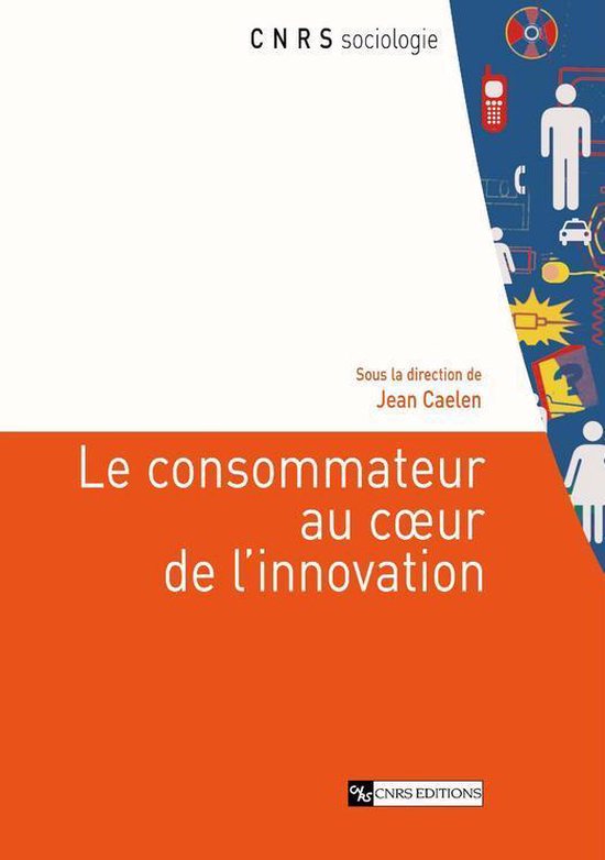 CNRS Sociologie - Le consommateur au cœur de l’innovation