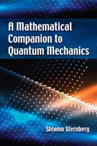 Dover Books on Physics - A Mathematical Companion to Quantum Mechanics