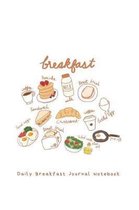 Daily Breakfast Journal Notebook