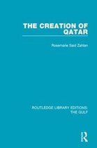 Routledge Library Editions: The Gulf-The Creation of Qatar