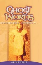 Ghost Words and Other Echoes...