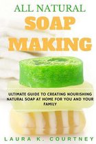 All Natural Soap Making