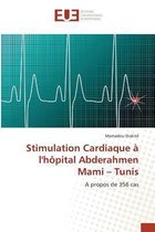 Omn.Univ.Europ.- Stimulation Cardiaque À Lhôpital Abderahmen Mami Tunis