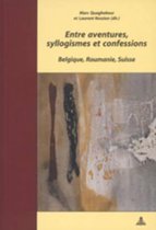 Documents Pour L'Histoire Des Francophonies- Entre Aventures, Syllogismes Et Confessions