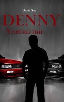 Denny - Vertrau Mir