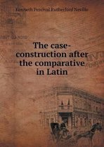 The case-construction after the comparative in Latin
