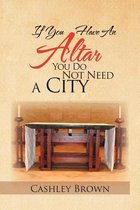 If You Have an Altar, You Do Not Need a City