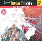 This Is Tommy Dorsey & His Orchestra Vol. 1