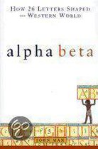 Alpha Beta: How 26 Letters Shaped the Western World