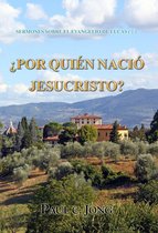 SERMONES SOBRE EL EVANGELIO DE LUCAS (Ⅰ) - ¿POR QUIÉN NACIÓ JESUCRISTO?