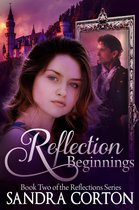 Reflections 2 - Reflections Beginnings (Reflections Series Book 2)
