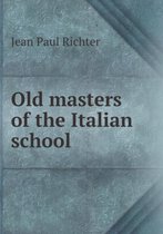 Old Masters of the Italian School