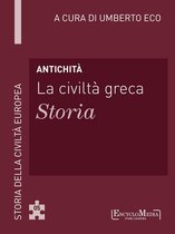 Storia della Civiltà Europea a cura di Umberto Eco 5 - Antichità - La civiltà greca - Storia