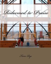 Redeemed to Praise