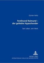 Ferdinand Raimund - Der Geliebte Hypochonder