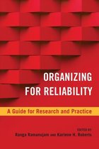 High Reliability and Crisis Management - Organizing for Reliability