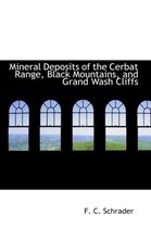 Mineral Deposits of the Cerbat Range, Black Mountains, and Grand Wash Cliffs