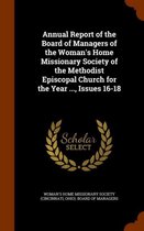 Annual Report of the Board of Managers of the Woman's Home Missionary Society of the Methodist Episcopal Church for the Year ..., Issues 16-18