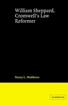 Cambridge Studies in English Legal History- William Sheppard, Cromwell's Law Reformer