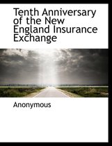 Tenth Anniversary of the New England Insurance Exchange