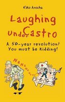 Laughing Under Castro