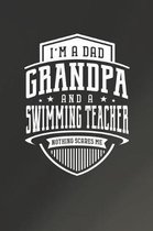 I'm A Dad Grandpa & A Swimming Teacher Nothing Scares Me