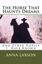 The Horse That Haunts Dreams