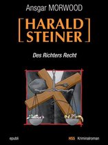 Des Richters Recht - Ein Fall für Harald Steiner