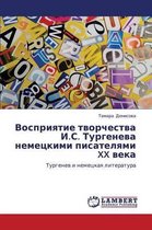 Vospriyatie Tvorchestva I.S. Turgeneva Nemetskimi Pisatelyami XX Veka