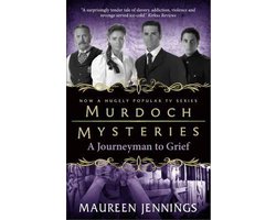Murdoch Mysteries - Journeyman to Grief