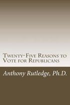 Twenty-Five Reasons to Vote for Republicans