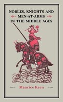 Nobles, Knights and Men-at-Arms in the Middle Ages