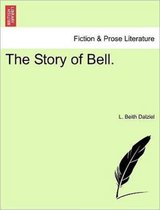 The Story of Bell.