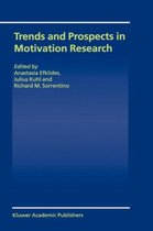 Trends and Prospects in Motivation Research
