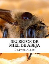 Secretos De Miel De Abeja