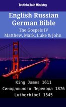 Parallel Bible Halseth English 2088 - English Russian German Bible - The Gospels IV - Matthew, Mark, Luke & John
