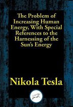 The Problem of Increasing Human Energy, With Special References to the Harnessing of the Sun’s Energy