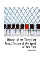 Minutes of the Thirty-First Annual Session of the Synod of New York