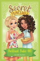 Secret Princesses 10 - Brilliant Bake Off