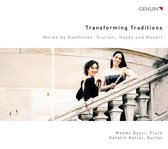 Transforming Traditions: Works By Beethoven. Giuliani. Haydn...