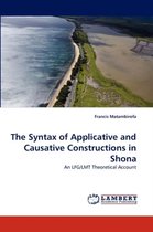The Syntax of Applicative and Causative Constructions in Shona