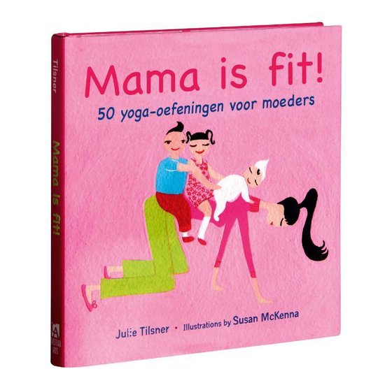 Cover van het boek 'Mama is fit!' van Julie Tilsner