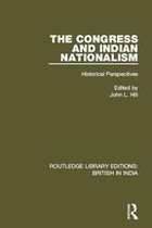 Routledge Library Editions: British in India 3 - The Congress and Indian Nationalism