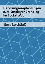 Handlungsempfehlungen zum Employer Branding im Social Web