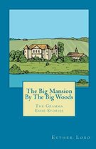 The Big Mansion By The Big Woods