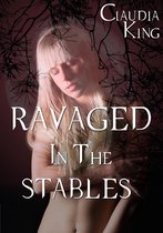 Ravaged in the Stables (Paranormal Erotica)