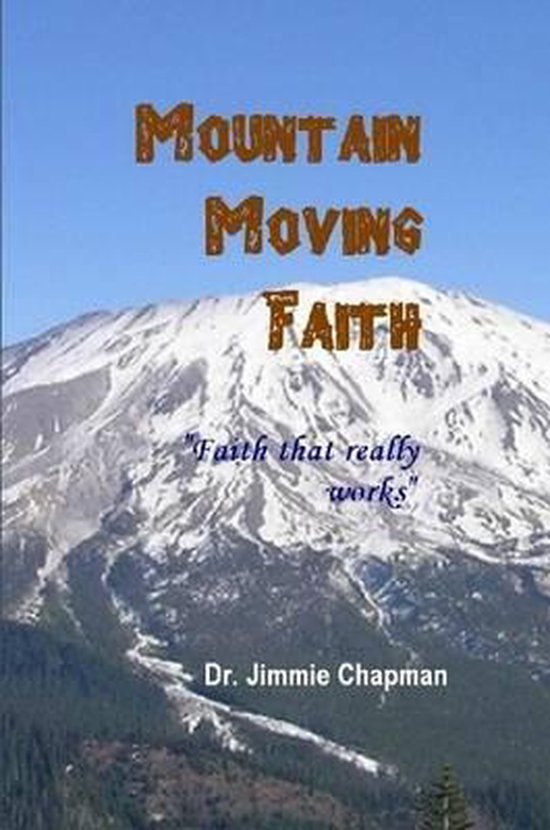 Mountain Moving Faith 9780557112302 Jimmie L. Chapman Boeken