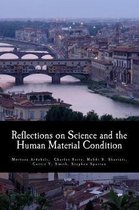 Reflections on Science and the Human Material Condition