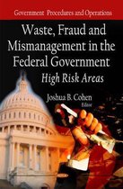Waste, Fraud & Mismanagement in the Federal Government